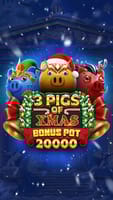 3 Pigs of Xmas Bonus Pot 20,000