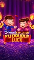 Fu Double Luck Diamond Explosion